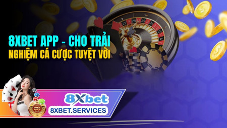 8xbet online - Sân Chơi Cho Cược Thủ Đam Mê Thể Thao Và Casino